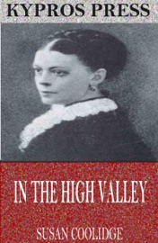 In the High Valley - Susan Coolidge by  Susan Coolidge PDF Download
