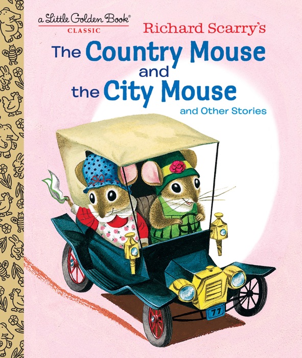 Richard Scarry's the Country Mouse and the City Mouse