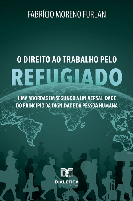 O Direito ao Trabalho pelo Refugiado