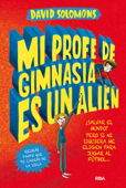 Mi profe de gimnasia es un alien (Mi hermano es un superhéroe 2) - David Solomons