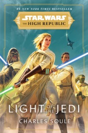 Star Wars: Light of the Jedi (The High Republic) - Charles Soule by  Charles Soule PDF Download