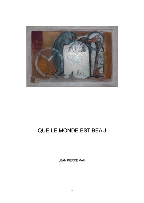 Que Le Monde Est Beau