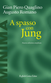 A spasso con Jung - Gian Piero Quaglino & Augusto Romano