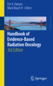 Handbook of Evidence-Based Radiation Oncology - Eric K. Hansen & Mack Roach III