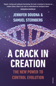 A Crack in Creation - Jennifer Doudna & Samuel Sternberg