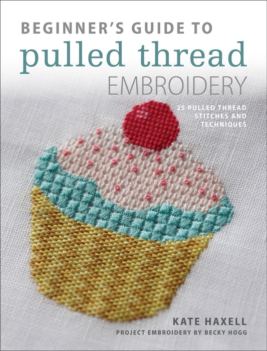 Beginner's Guide to Pulled Thread Embroidery