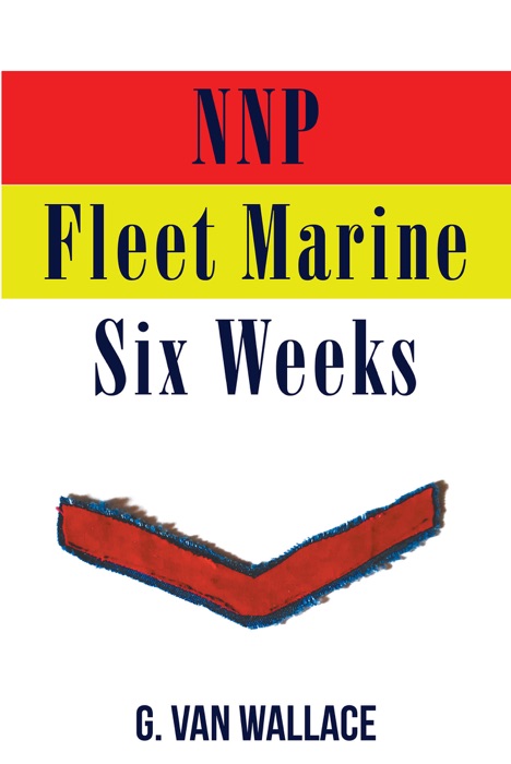 NNP Fleet Marine: Six Weeks