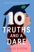 10 Truths and a Dare - Ashley Elston