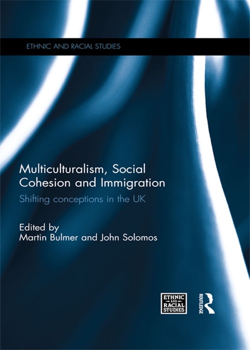 Multiculturalism, Social Cohesion and Immigration