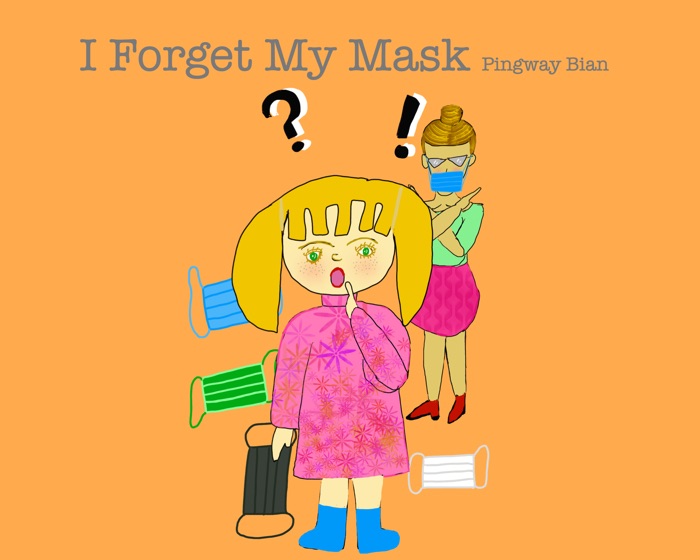 I Forget My Mask