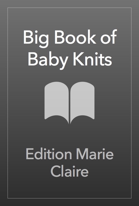 Big Book of Baby Knits