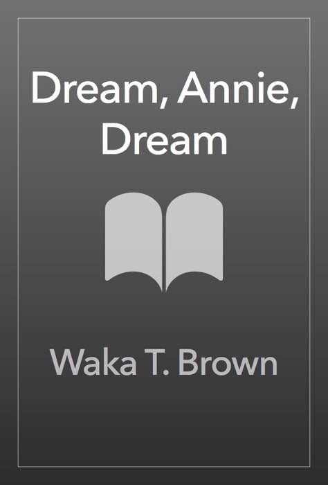 Dream, Annie, Dream