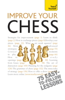 Improve Your Chess: Teach Yourself - William Hartston