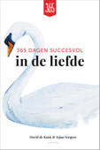 365 dagen succesvol in de liefde - David de Kock & Arjan Vergeer