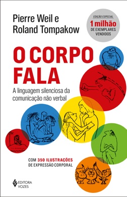 Capa do livro O Corpo Fala: A Linguagem Silenciosa da Comunicação Não-Verbal de Pierre Weil