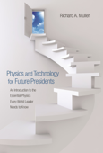 Physics and Technology for Future Presidents - Richard A. Muller
