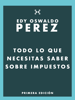 TODO LO QUE NECESITAS SABER SOBRE IMPUESTOS - Edy Perez