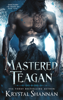 Mastered Teagan - Krystal Shannan