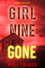 Girl Nine: Gone (A Maya Gray FBI Suspense Thriller—Book 9) - Molly Black