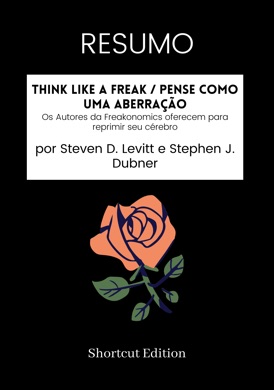 Capa do livro Pense Como um Freak de Steven D. Levitt e Stephen J. Dubner