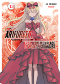 Arifureta: From Commonplace to World’s Strongest: Volume 13 (Light Novel) - Ryo Shirakome