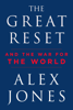 The Great Reset - Alex Jones