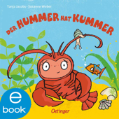 Der Hummer hat Kummer - Susanne Weber