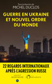 Guerre en Ukraine et nouvel ordre du monde - MICHEL DUCLOS