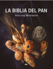 La biblia del pan - Rose Levy Beranbaum