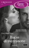 Bacio di mezzanotte (I Romanzi Extra Passion) - Lisa Marie Rice