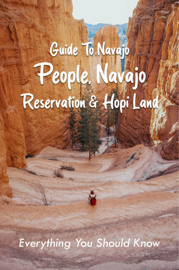 Guide To Navajo People, Navajo Reservation & Hopi Land: Everything You Should Know