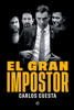 El gran impostor - Carlos Cuesta