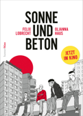 Sonne und Beton – Die Graphic Novel - Oljanna Haus & Felix Lobrecht