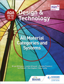 AQA GCSE (9-1) Design and Technology: All Material Categories and Systems - Bryan Williams, Louise Attwood, Pauline Treuherz, Dave Larby, Ian Fawcett & Dan Hughes