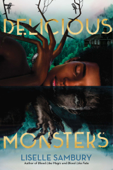 Delicious Monsters - Liselle Sambury