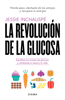 La revolución de la glucosa (Edición mexicana) - Jessie Inchauspe