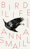 Bird Life - Anna Smaill