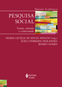 Pesquisa social - Maria Cecilia de Souza Minayo, Suely Ferreira Deslandes & Romeu Gomes