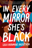 In Every Mirror She's Black - Lola Akinmade Åkerström