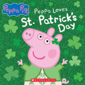 Peppa Pig: Peppa Loves St. Patrick's Day - Eone & Scholastic