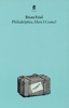 Philadelphia, Here I Come - Brian Friel