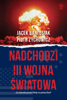 Nadchodzi III wojna światowa - Jacek Bartosiak & Piotr Zychowicz