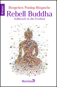 Rebell Buddha - Dzogchen Ponlop Rinpoche