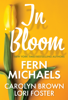 Fern Michaels, Lori Foster & Carolyn Brown - In Bloom artwork