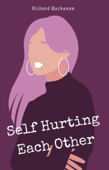 Self Hurting Each Other - Richard Buchanan
