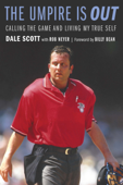 The Umpire Is Out - Dale Scott