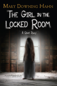 The Girl in the Locked Room - Mary Downing Hahn