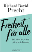 Freiheit für alle - Richard David Precht