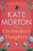 The Clockmaker's Daughter - Kate Morton