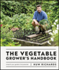 The Vegetable Grower's Handbook - Huw Richards